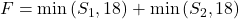F=\min \left(S_{1}, 18\right)+\min \left(S_{2}, 18\right)