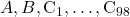 A, B, \mathrm{C}_{1}, \ldots, \mathrm{C}_{98}